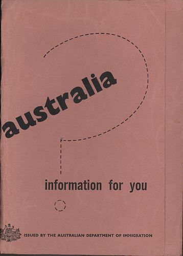 Information Folder - 'Australia? information for you', Dept of Immigration, Australia, circa 1960