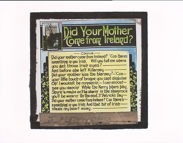 Lantern Slide - 'Did Your Mother Come From Ireland?'