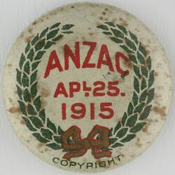 Badge - 'ANZAC APL 25 1915', World War I, 1916-1919