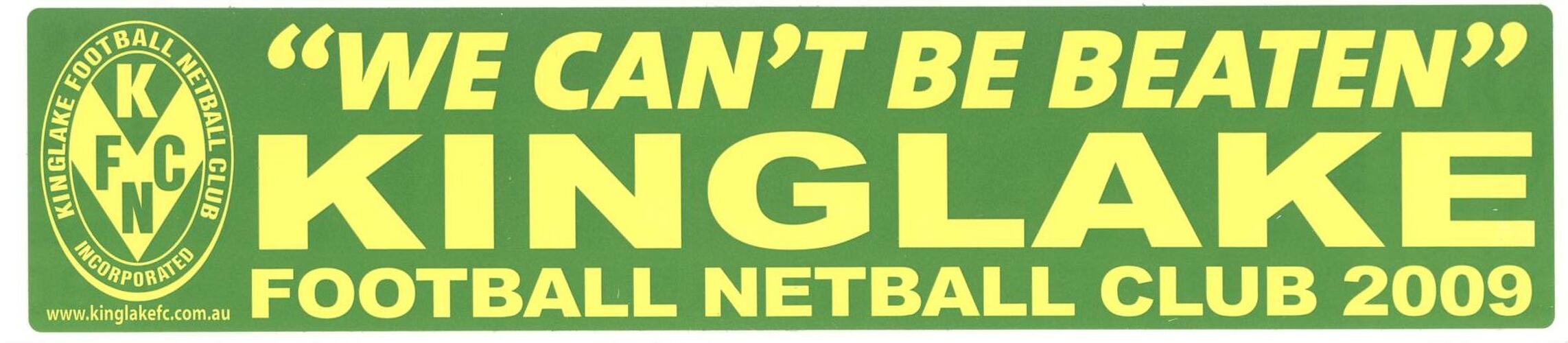 Sticker - 'We can't be beaten', Kinglake Football Netball Club, Victoria, 2009