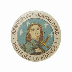 Badge - 'Bienheureuse Jeanne d'Arc! Protegez La France!' (Blessed Joan of Arc, Protect France), World War I, 1914-1919, Obverse
