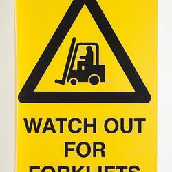 Sign - 'Watch Out for Forklifts', Kodak Factory, Coburg, circa 1990-2005