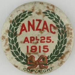 Badge - 'ANZAC APL 25 1915', World War I, 1916-1919