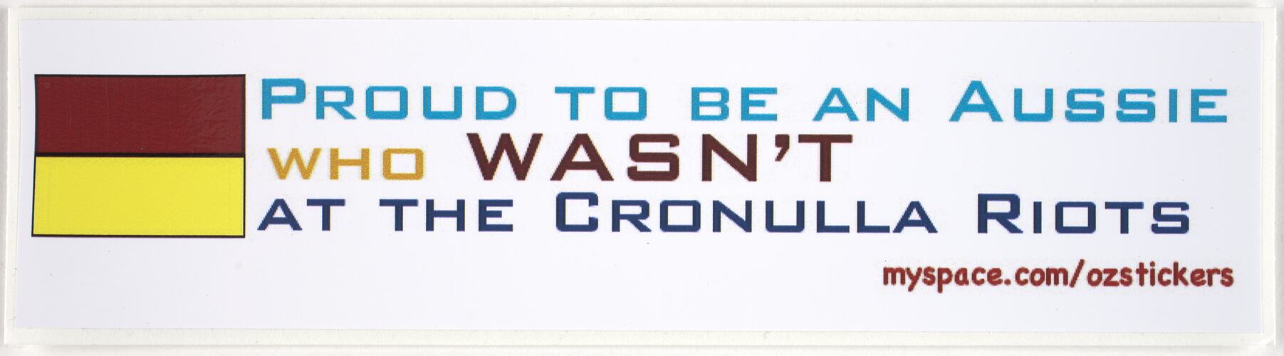Sticker - 'Proud To Be An Aussie Who Wasn't At The Cronulla Riots', Australians Against Racism and Discrimination.