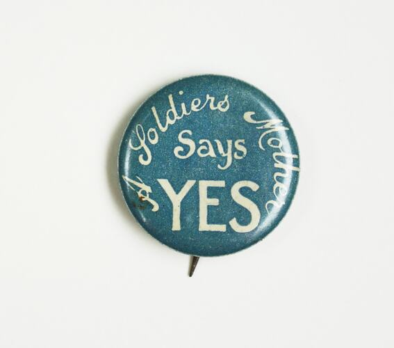 Badge - 'A Soldiers Mother Says YES', World War I, 1914-1918