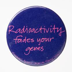 Badge - Radioactivity Fades Your Genes (purple), circa 1960s-1980s