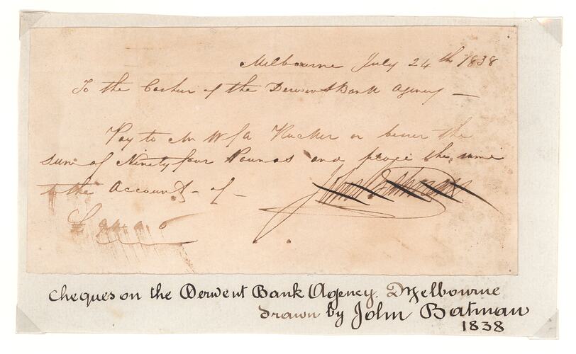 Cheque - John Batman, The Derwent Bank Agency, Melbourne, Victoria, Australia, 1838