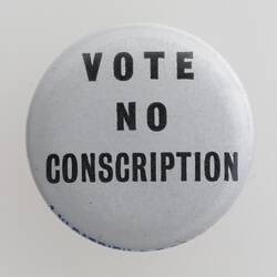 Badge - 'Vote No Conscription', A.W. Patrick, circa 1968-1971
