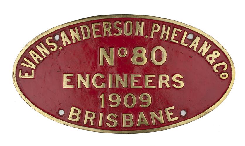 Locomotive Builders Plate - Evans, Anderson & Phelan Co., Brisbane, Queensland, 1909