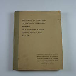 Proceedings - 'Conference on Automatic Computing Machines, August 1951', CSIRO & University of Sydney, Australia, 1952
