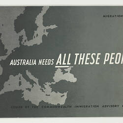 Booklets - Commonwealth Immigration Advisory Council, 'Australia Needs All These People', Conpress Printing, 1958