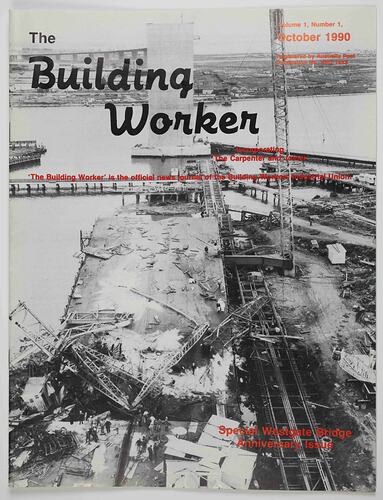 Journal - The Building Worker, Special Westgate Bridge Anniversary Issue, Vol 1 No 1, Oct 1990