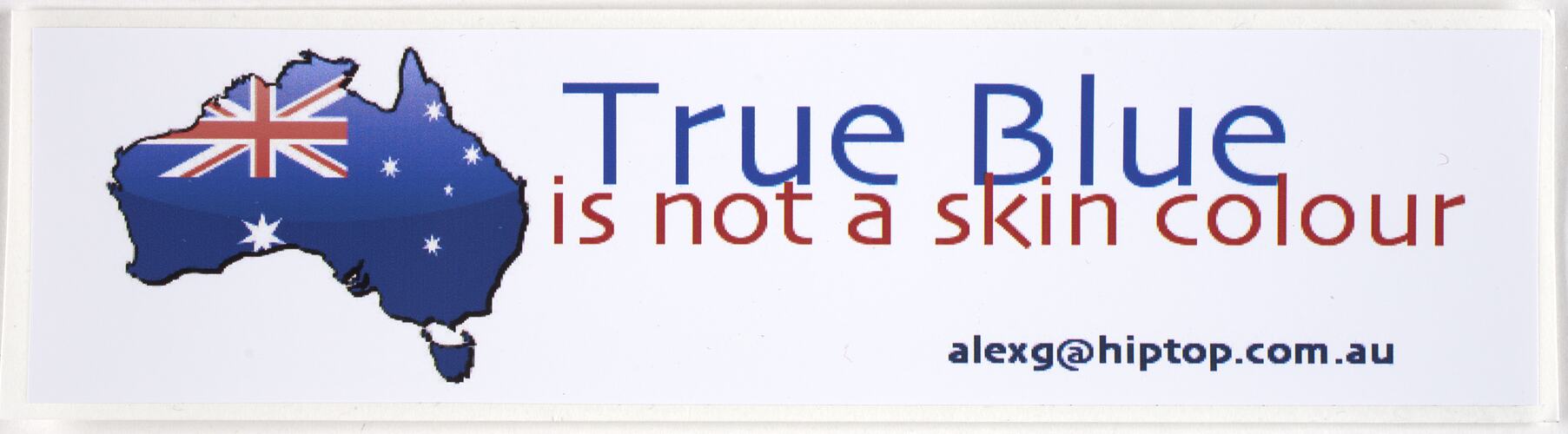 Sticker - 'True Blue Is Not A Skin Colour', Australians Against Racism & Discrimination