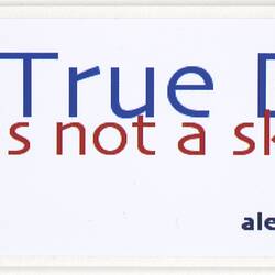Sticker - 'True Blue Is Not A Skin Colour', Australians Against Racism & Discrimination