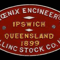 Locomotive Builders Plate - Phoenix Engineering & Rolling Stock Co. Ltd, Ipswich, Queensland, 1899