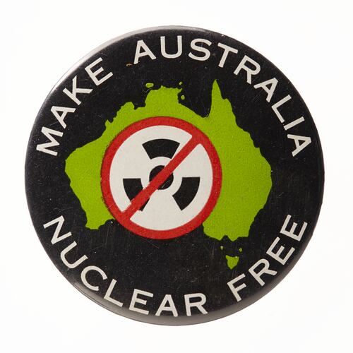 Badge - 'Make Australia Nuclear Free', circa 1960s-1980s