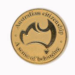 Badge - 'Australian citizenship a sense of belonging', Information Pack, Australian Citizenship, Department of Citizenship & Multicultural Affairs, 2003
