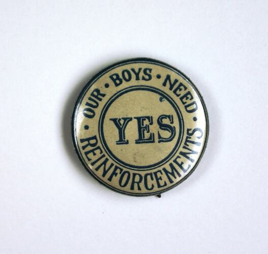 Badge - 'YES - Our Boys Need Reinforcements', World War I, 1914-1918