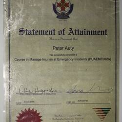 Certificate - Ambulance Victoria, 'Manage Injuries at Emergency Incidents', Peter Auty, Flowerdale, 30 Jul 2005