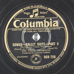 Disc Recording - Columbia Graphophone Pty. Ltd., Double-Sided, 'Comus-Ballet Suite-Part 1' & 'Comus-Ballet Suite-Part 2', circa 1930