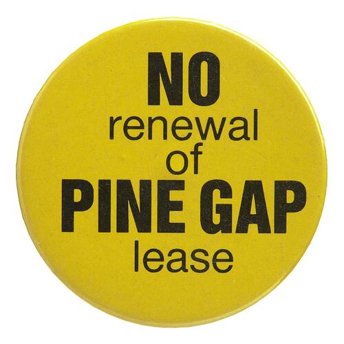 Badge - No Renewal of Pine Gap Lease, circa 1970-1986