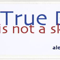 Sticker - 'True Blue Is Not A Skin Colour', Australians Against Racism & Discrimination