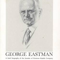 Booklet - Eastman Kodak Company, 'George Eastman, A Brief Biography of the Founder of Eastman Kodak Company', Rochester, New York