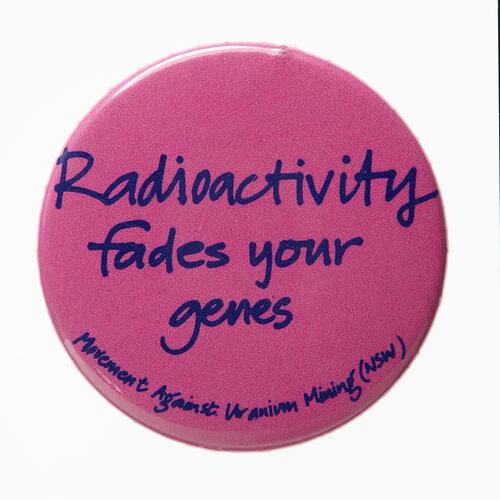 Badge -  Radioactivity Fades Your Genes , circa 1960s-1980s - Obverse
