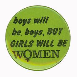 Badge - Boys Will be Boys, But Girls Will be Women, circa 1980s-1990s