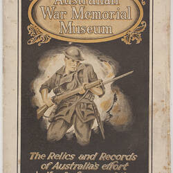 Guidebook - Australian War Memorial Museum: The Relics and Records of Australia's Effort in the Defence of the Empire, 1914-1918