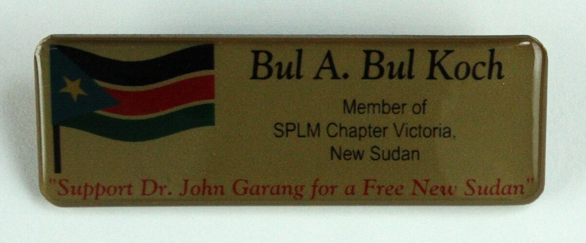 Badge - Sudanese People's Liberation Movement, Issued to Bul Bulkoch,  Victoria, 2000s