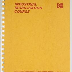 Booklet - Kodak (Australasia) Pty Ltd, 'Industrial Mobilisation Course. Visit to Kodak', Coburg, 11 July 1972