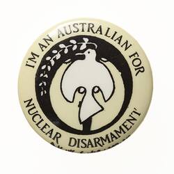 Badge - I'm an Australian for Nuclear Disarmament, circa 1960-1980
