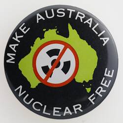 Badge - 'Make Australia Nuclear Free', circa 1960s-1980s