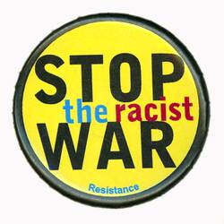 Badge - Stop the Racist War, circa 2001