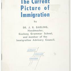 Booklet - J. R. Darling, 'The Current Picture of Immigration', Department of Immigration,1958
