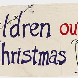 Banner - Children Out for Christmas, Refugee Action Collective, Oct 2004