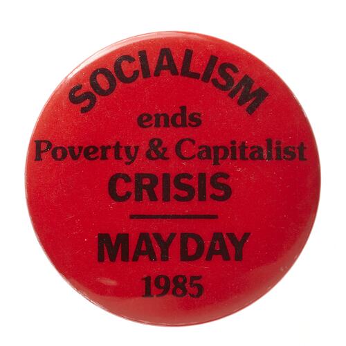 Badge - Socialism, Crisis Mayday 1985 (part of)