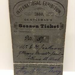 HT 48890, Season Ticket - Gentleman's, Issued to Mr E.M. Jackson, Melbourne International Exhibition, 1880 (ROYAL EXHIBITION BUILDING)