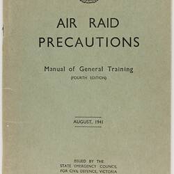 Booklet - 'Air Raid Precautions, Manual of General Training', Fourth Edition, Aug 1941