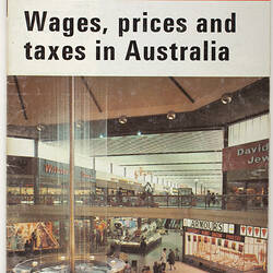 Booklet - Wages, Prices and Taxes in Australia