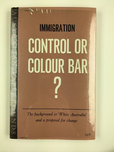 HT 56074, Book - 'Immigration Control or Colour Bar?', Immigration Reform Group, Melbourne 1962 (MIGRATION), Document, Registered