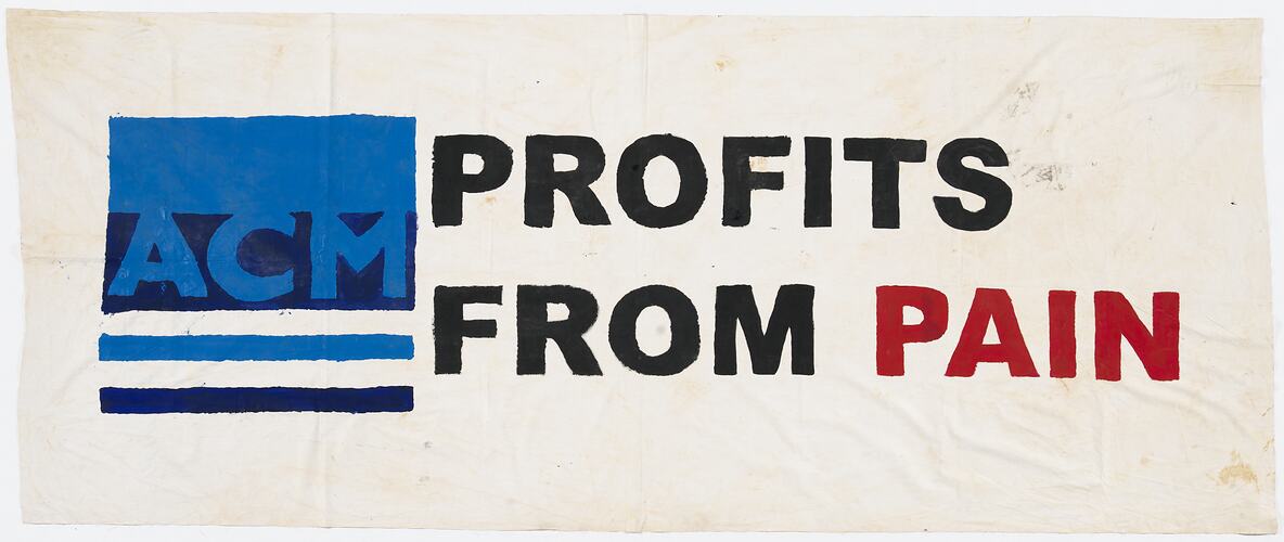 Banner - ACM Profits from Pain, Refugee Action Collective, Aug-Sep 2001