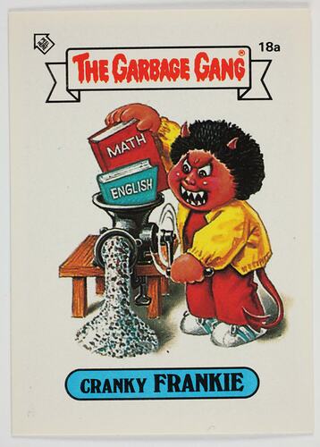 Card - The Garbage Gang, 'Cranky Frankie', 18a