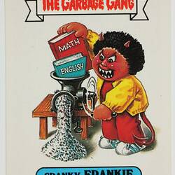 Card - The Garbage Gang, 'Cranky Frankie', 18a