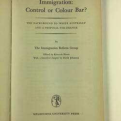 HT 56074, Book - 'Immigration Control or Colour Bar?', Immigration Reform Group, Melbourne 1962 (MIGRATION), Document, Registered