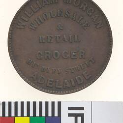 Token - 1 Penny, William Morgan, Wholesale & Retail Grocers, Adelaide, South Australia, Australia, 1858