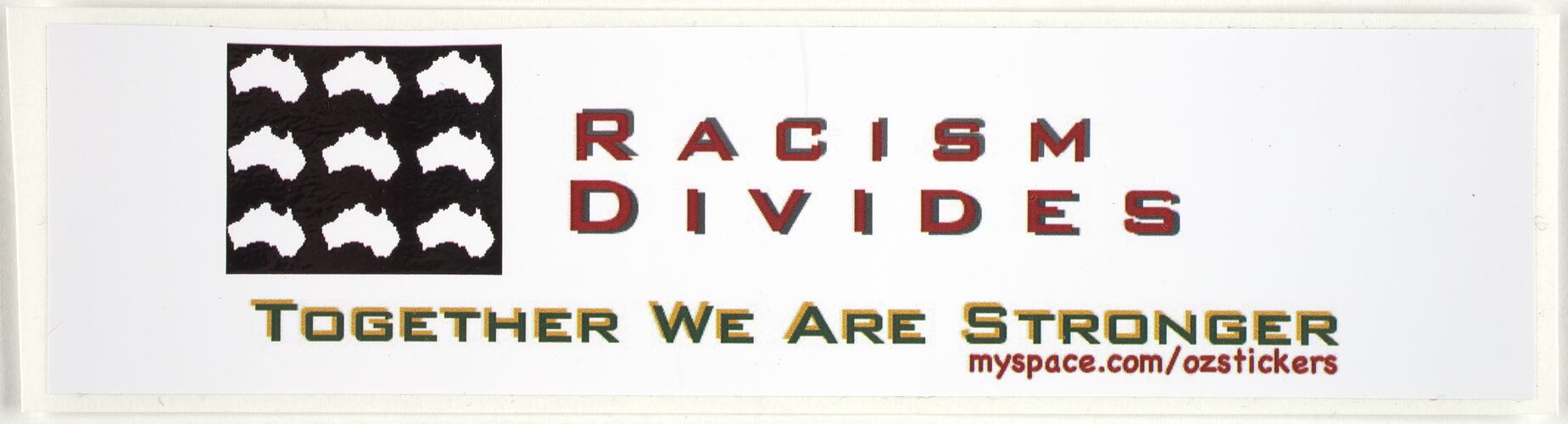 Sticker - 'Racism Divides Together We Are Stronger', Australians Against Racism & Discrimination.
