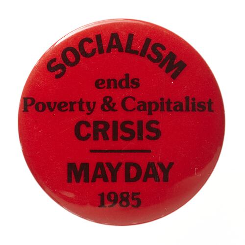 Badge - Socialism, Crisis Mayday 1985 (part of)