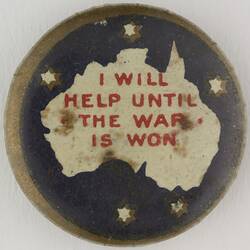 Badge - 'I Will Help Until The War Is Won', World War I, 1917-1918